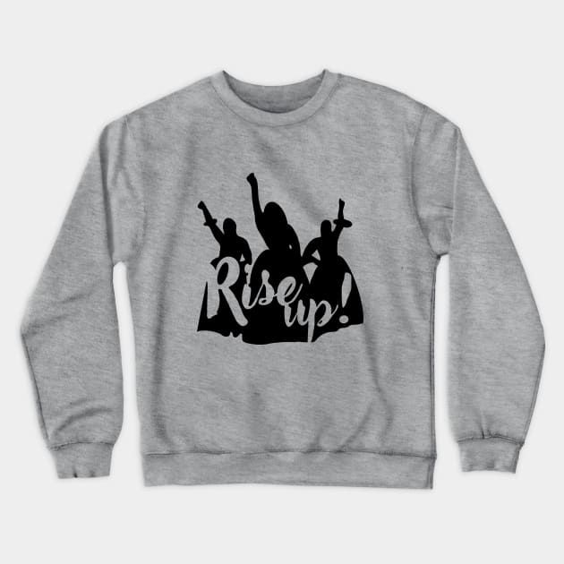 HAMILTON RISE UP SCHUYLER SISTERS Crewneck Sweatshirt by tailspalette